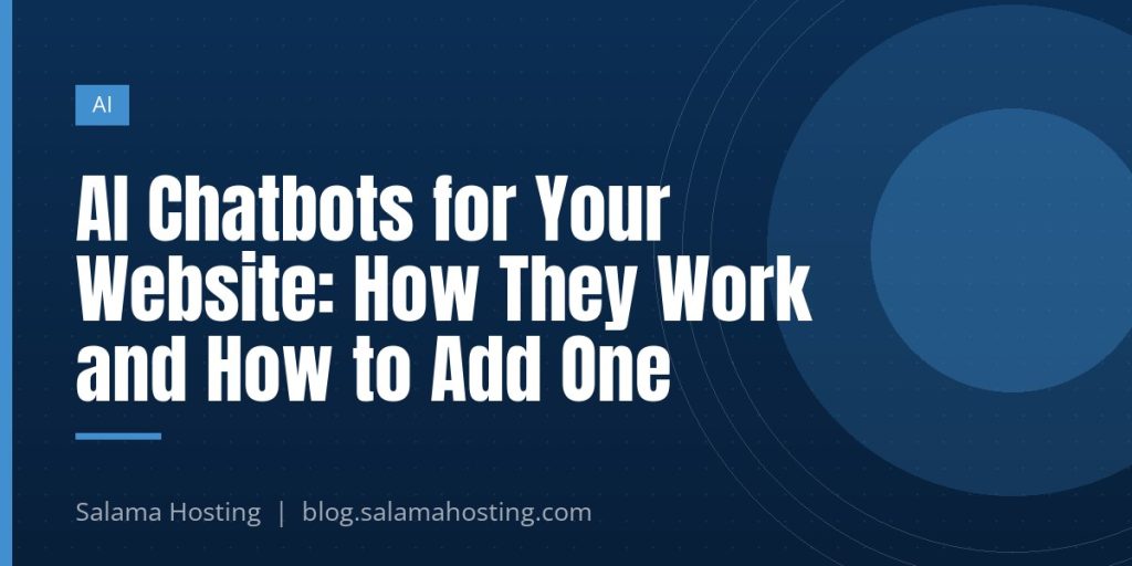 AI Chatbots for Your Website: How They Work and How to Add One