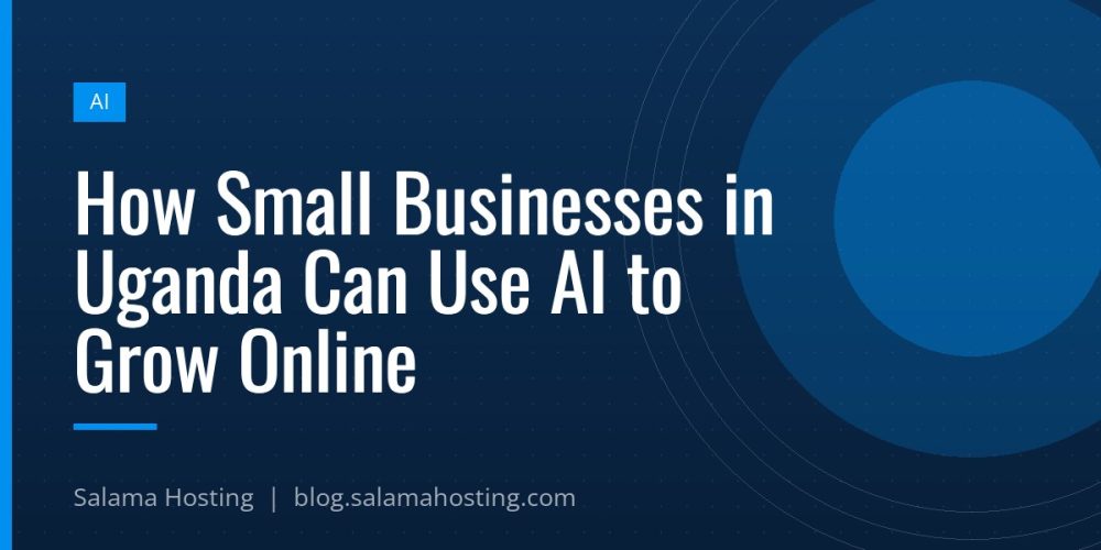 How Small Businesses in Uganda Can Use AI to Grow Online