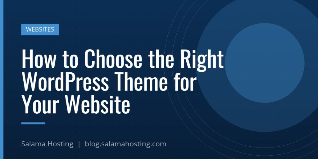 How to Choose the Right WordPress Theme for Your Website