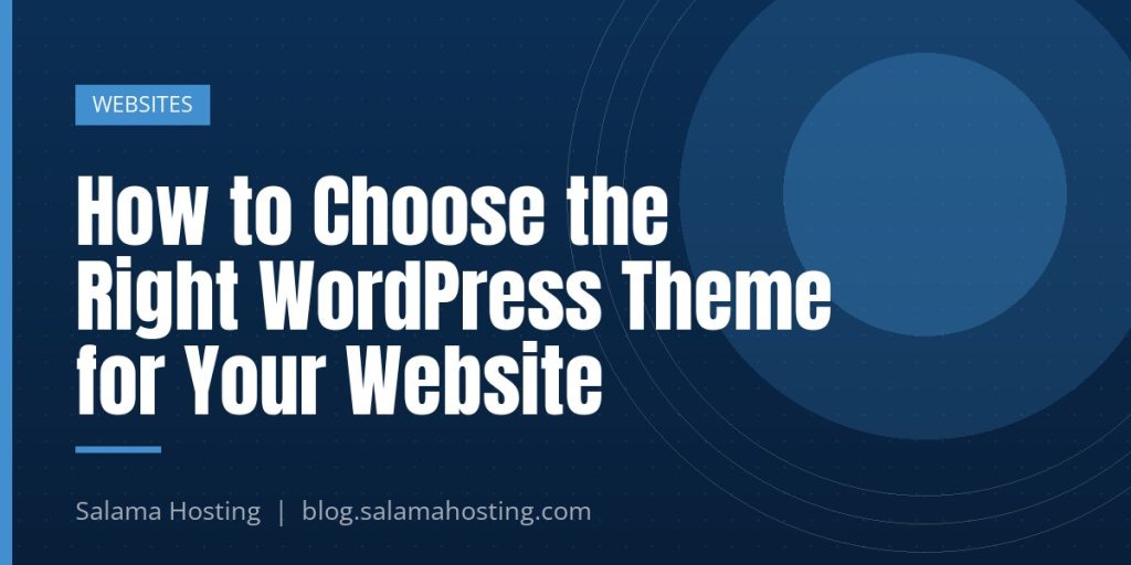 How to Choose the Right WordPress Theme for Your Website