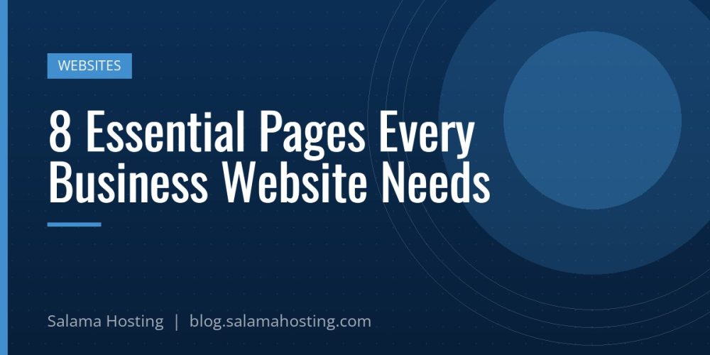 8 Essential Pages Every Business Website Needs