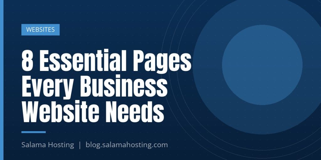 8 Essential Pages Every Business Website Needs