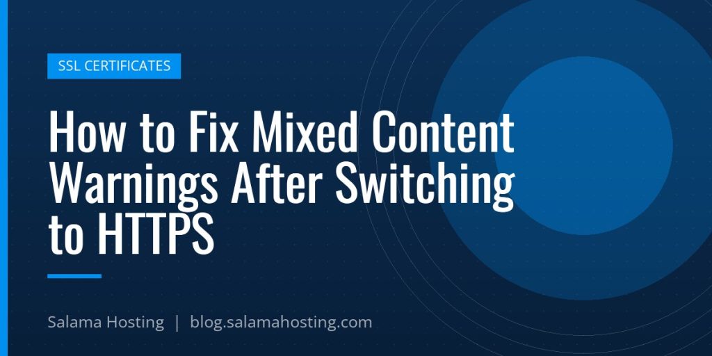 How to Fix Mixed Content Warnings After Switching to HTTPS