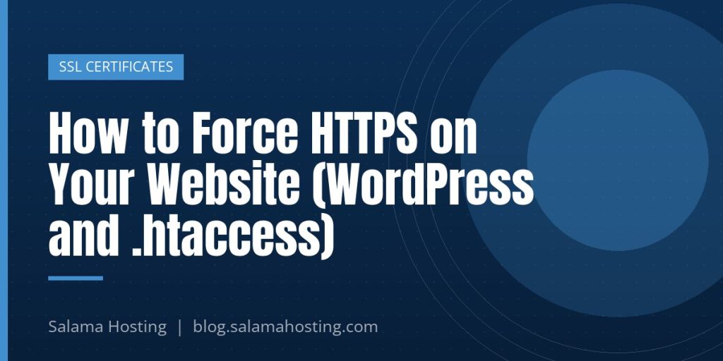 How to Force HTTPS on Your Website (WordPress and .htaccess)