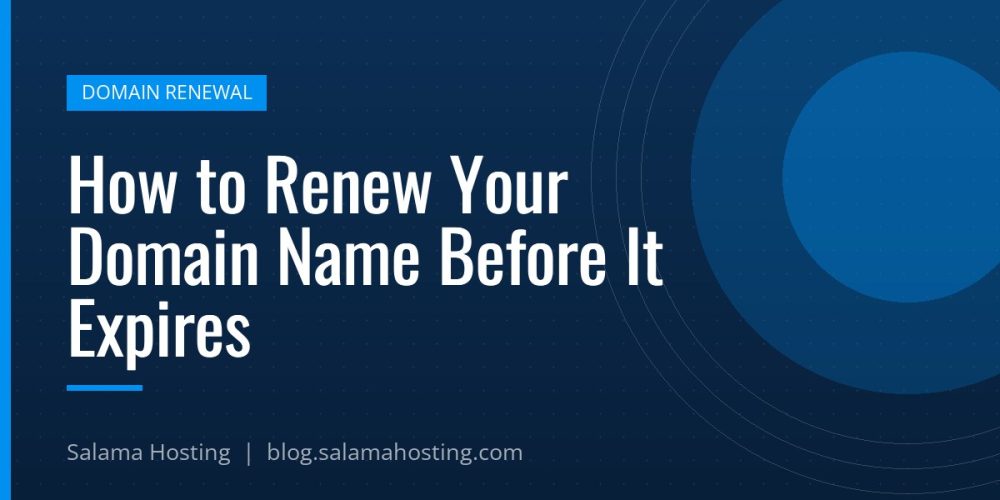 How to Renew Your Domain Name Before It Expires