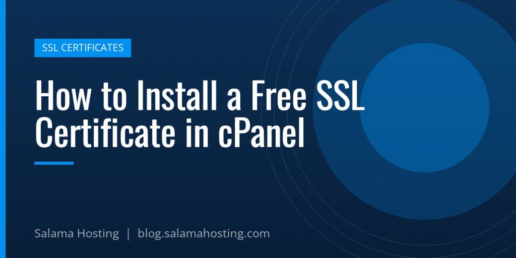How to Install a Free SSL Certificate in cPanel
