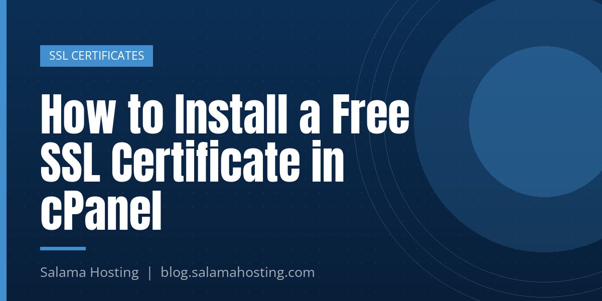 How to Install a Free SSL Certificate in cPanel