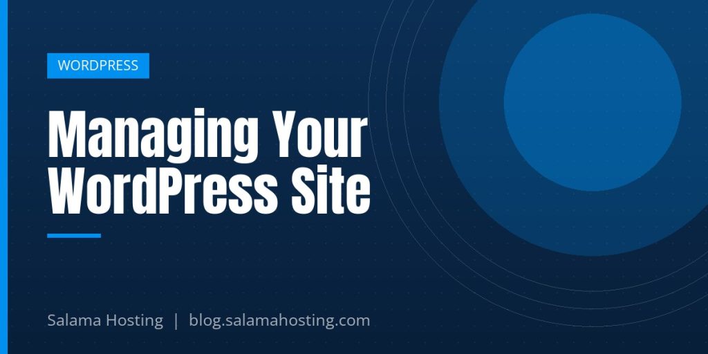 Managing Your WordPress Site