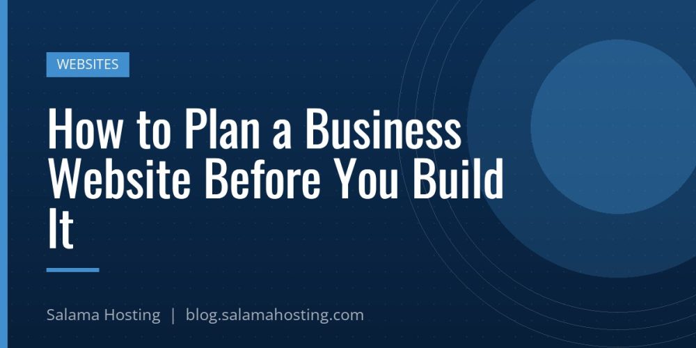 How to Plan a Business Website Before You Build It