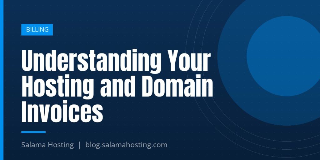 Understanding Your Hosting and Domain Invoices