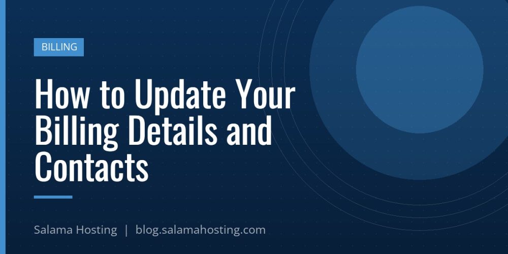 How to Update Your Billing Details and Contacts