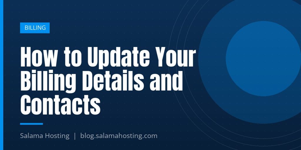 How to Update Your Billing Details and Contacts