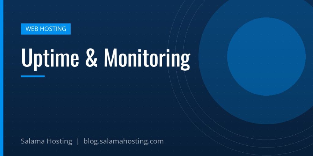 Uptime & Monitoring