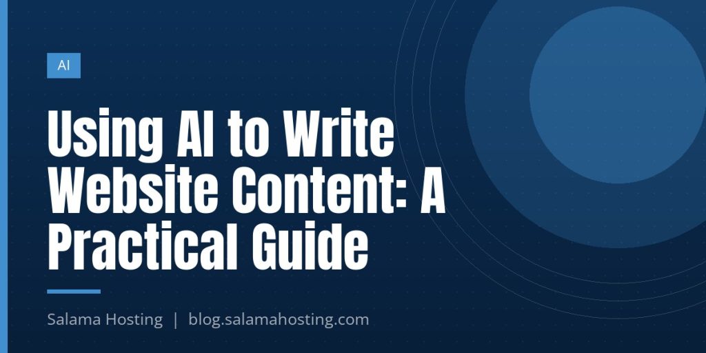 Using AI to Write Website Content: A Practical Guide