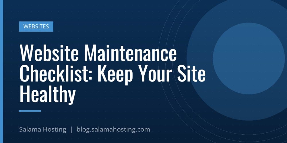 Website Maintenance Checklist: Keep Your Site Healthy